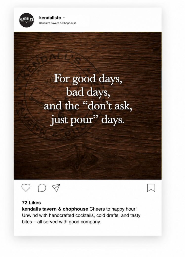A Kendall’s Instagram post: For good days, bad days, and the don’t ask, just pour days.